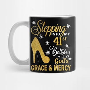 Stepping Into My 41st Birthday With God's Grace & Mercy Bday Mug